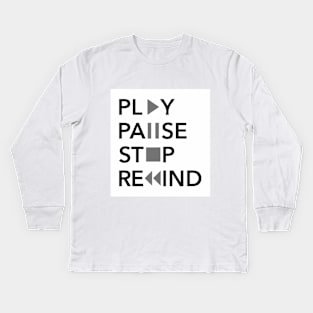 Play Pause Stop Rewind Kids Long Sleeve T-Shirt